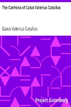 [Gutenberg 20732] • The Carmina of Caius Valerius Catullus